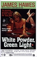 White Powder, Green Light